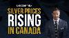 Andy Schectman Silver Prices Rising In Canada