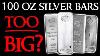 Should You Go Big With 100 Oz Silver Bars